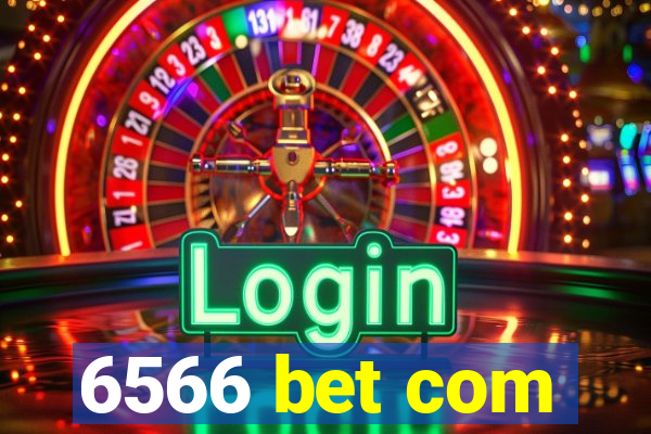 6566 bet com